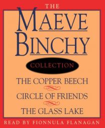 Maeve Binchy Value Collection: The Copper Beach, Circle of Friends, The Glass Lake by Maeve Binchy Paperback Book