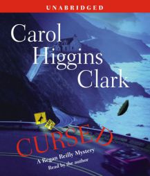 Cursed (Reagan Reilly Mysteries, No. 12) by Carol Higgins Clark Paperback Book