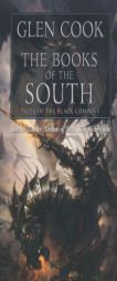 The Books of the South: Tales of the Black Company (Chronicles of the Black Company) by Glen Cook Paperback Book