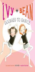 Ivy and Bean Doomed to Dance by Annie Barrows Paperback Book