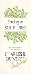 Searching the Scriptures: Find the Nourishment Your Soul Needs by Charles R. Swindoll Paperback Book