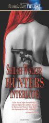 The Hunters Interlude: Interlude by Shiloh Walker Paperback Book