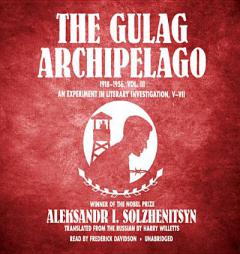 The Gulag Archipelago, 1918-1956: An Experiment in Literary Investigation, V-VIII by Aleksandr Solzhenitsyn Paperback Book