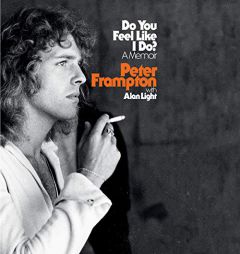 Do You Feel Like I Do?: A Memoir by Peter Frampton Paperback Book