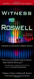 Witness to Roswell, Revised and Expanded Edition: Unmasking the Government's Biggest Cover-Up by Thomas J. Carey Paperback Book