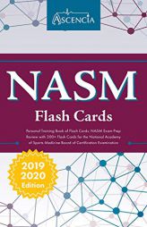 Nasm Personal Training Book of Flash Cards: Nasm Exam Prep Review with 300+ Flashcards for the National Academy of Sports Medicine Board of Certificat by Ascencia Personal Training Exam Team Paperback Book
