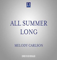 All Summer Long: A San Francisco Romance (Follow Your Heart, 2) by Melody Carlson Paperback Book