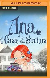 Ana Y La Casa de Sus Sueos by Lucy Maud Montgomery Paperback Book
