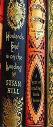 Howards End Is on the Landing: A Year of Reading from Home by Susan Hill Paperback Book