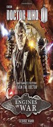 Doctor Who: The Engines of War by George Mann Paperback Book