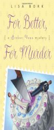 For Better, For Murder: A Broken Vows Mystery by Lisa Bork Paperback Book
