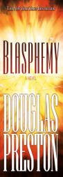 Blasphemy by Douglas J. Preston Paperback Book