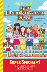 Baby-Sitters on Board! (The Baby-Sitters Club: Super Special #1) by Ann M. Martin Paperback Book