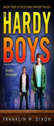 Double Deception: Book Three in the Double Danger Trilogy (Hardy Boys, Undercover Brothers) by Franklin W. Dixon Paperback Book