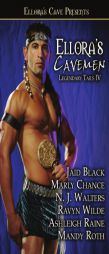 Ellora's Cavemen: Legendary Tails IV by Jaid Black Paperback Book