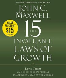 The 15 Invaluable Laws of Growth: Live Them and Reach Your Potential by John C. Maxwell Paperback Book