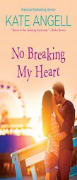 No Breaking My Heart by Kate Angell Paperback Book