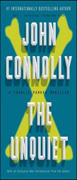 The Unquiet: A Charlie Parker Thriller by John Connolly Paperback Book
