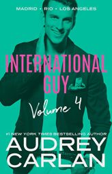 International Guy: Madrid, Rio, Los Angeles by Audrey Carlan Paperback Book