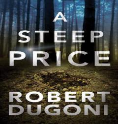 A Steep Price (The Tracy Crosswhite Series) by Robert Dugoni Paperback Book