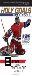Holy Goals for Body and Soul: Eight Steps to Connect Sports with God and Faith by Bishop Thomas Paprocki Paperback Book