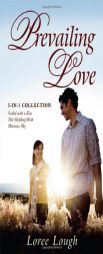 Prevailing Love by Loree Lough Paperback Book
