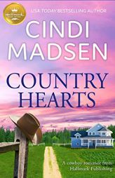 Country Hearts: A cowboy romance from Hallmark Publishing by Cindi Madsen Paperback Book