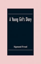 A Young Girl'S Diary by Sigmund Freud Paperback Book