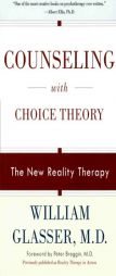 Counseling with Choice Theory by William Glasser Paperback Book