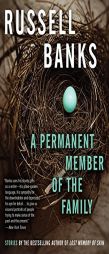 Permanent Member of the Family by Russell Banks Paperback Book