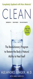 Clean -- Expanded Edition: The Revolutionary Program to Restore the Body's Natural Ability to Heal Itself by Alejandro Junger Paperback Book