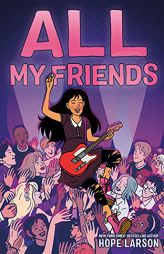 All My Friends (Eagle Rock Series, 3) by Hope Larson Paperback Book