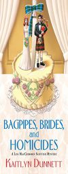 Bagpipes, Brides and Homicides (Liss MacCrimmon Mystery) by Kaitlyn Dunnett Paperback Book