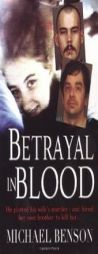 Betrayal In Blood by Michael Benson Paperback Book