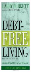 Debt-Free Living: Eliminating Debt in a New Economy by Larry Burkett Paperback Book