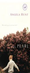 The Pearl (Women of Faith Fiction) by Angela Elwell Hunt Paperback Book