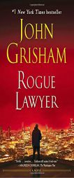 Rogue Lawyer: A Novel by John Grisham Paperback Book