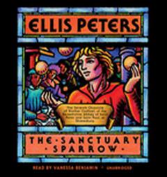 The Sanctuary Sparrow: The Seventh Chronicle of Brother Cadfael (Chronicles of Brother Cadfael) by Ellis Peters Paperback Book