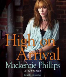 High On Arrival by MacKenzie Phillips Paperback Book
