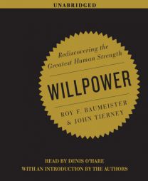 Willpower: The Rediscovery of Humans' Greatest Strength by Roy Baumeister Paperback Book