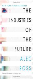 The Industries of the Future by Alec Ross Paperback Book