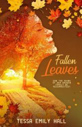 Fallen Leaves by Tessa Emily Hall Paperback Book