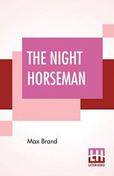 The Night Horseman by Max Brand Paperback Book