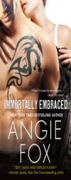 Immortally Embraced by Angie Fox Paperback Book