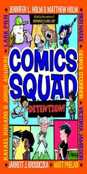 Comics Squad #3: Detention! by Jennifer L. Holm Paperback Book