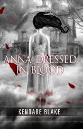 Anna Dressed in Blood by Kendare Blake Paperback Book