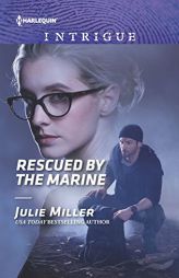 Rescued by the Marine by Julie Miller Paperback Book