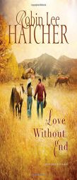 Love Without End (A King's Meadow Romance) by Robin Lee Hatcher Paperback Book