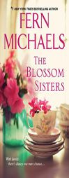 The Blossom Sisters by Fern Michaels Paperback Book