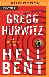 Hellbent: An Orphan X Novel (Evan Smoak) by Gregg Hurwitz Paperback Book